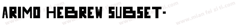 Arimo Hebrew Subset字体转换